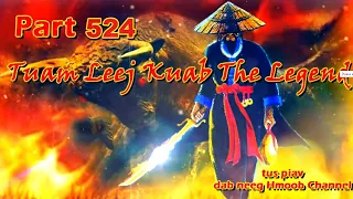 Tuam Leej Kuab The Hmong Shaman Warrior (Part 524)