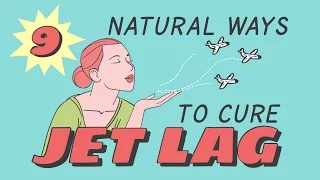 9 Natural ways to cure Jet Lag