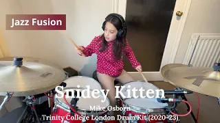 Snidey Kitten - Trinity College London Drum Kit (2020-2023) by Sasha (9 years old)