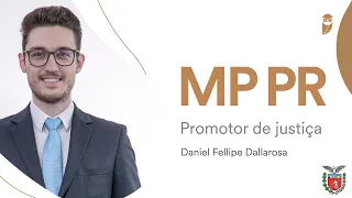 Concurso MP PR - Aprovado para o cargo de Promotor de Justiça -Daniel Fellipe Dallarosa - Entrevista