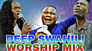 DEEP SWAHILI WORSHIP MIX 😭😭😭😭🔥🔥