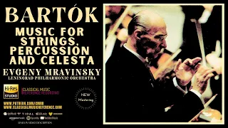 Bartók - Music for Strings, Percussion and Celesta (Ct.rc.: Evgeny Mravinsky / 2024 Remastered)