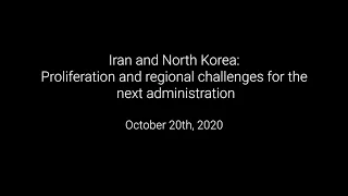 Iran and North Korea: Proliferation and regional challenges for the next administration