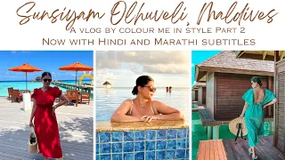 Maldives Vlog Part Two | Sunsiyam Olhuveli | Colour me in style| Maldives with kids | water villa