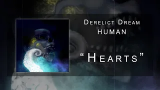 Derelict Dream - "Hearts" | From HUMAN (Progressive Metal)