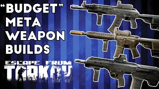 "Budget" Meta Weapon Builds - Escape From Tarkov