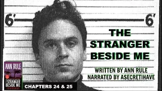 Ted Bundy: The Stranger  Beside Me ( Chapters 24 & 25)