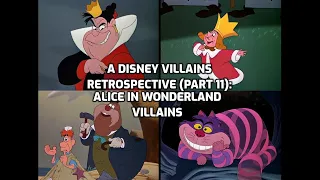 A Disney Villains Retrospective Part 11: Alice in Wonderland Villains