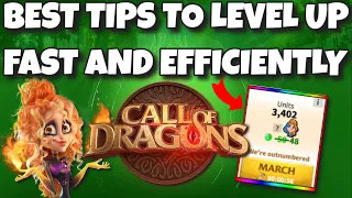 BEST Tips To Level Up FAST And Efficiently Call of Dragons