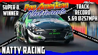 NATTY RACING DOMINANDO EL SUPER 8 PANAMERICAN NATIONAL 2023 | NEW TRACK RECORD 5.69 @257MPH