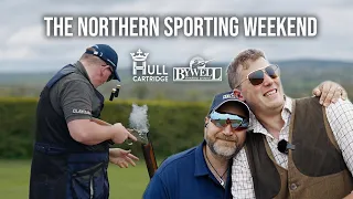 The Northern Sporting Weekend 2022 - Bywell Shooting Ground