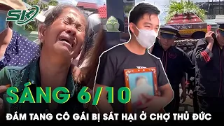 Sáng 6/10: Đẫm Nước Mắt Ngày Tiễn Con Gái Về Với Đất Mẹ Trong Vụ Cô Gái Bị Sát Hại Ở Chợ Thủ Đức