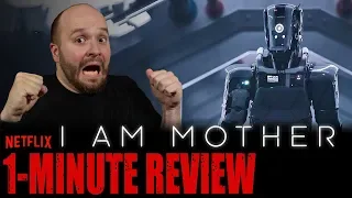 I AM MOTHER (2019) - Netflix Original Movie - One Minute Movie Review