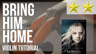 How to play Bring Him Home (Les Miserables) by Colm Wilkinson on Violin (Tutorial)