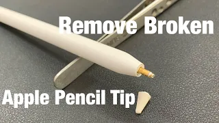 How to Remove Broken Apple Pencil Tip