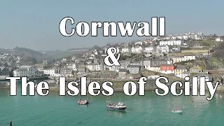 Cornwall and The Isles of Scilly - 25 Reasons To Visit - St Ives, Porthleven, Polperro plus