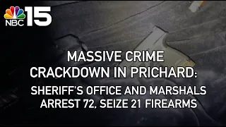 Massive crime crackdown in Prichard arrests 72, seizes 21 firearms - NBC 15 WPMI