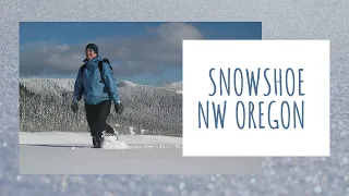 Snowshoeing Mount Hood