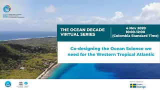 Ocean Decade Virtual Series: Co-designing the Ocean Science we need for Western Tropical Atlantic