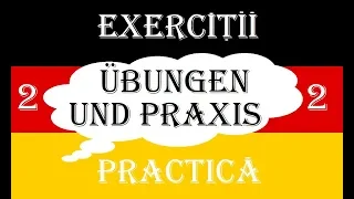 Invata Germana | EXERCITII si PRACTICA | 2