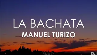 Manuel Turizo - La Bachata (Letra)