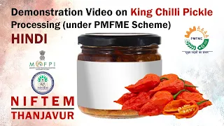 Demonstration Video on King Chilli Pickle Processing (under PMFME Scheme) - HINDI
