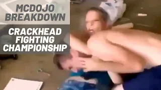 Mcdojo Breakdown: Crackhead Fighting Championship