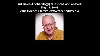 End Times (Eschatology) Questions and Answers - Zane C. Hodges.