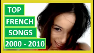 MY TOP FRENCH SONGS 2000 - 2010