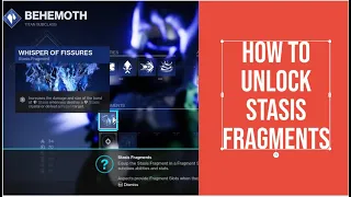 DESTINY 2 BEYOND LIGHT - HOW TO UNLOCK STASIS FRAGMENTS