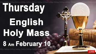 Catholic Mass Today I Daily Holy Mass I Thursday February 10 2022 I English Holy Mass I 8.00 AM