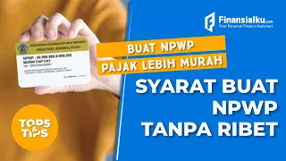 Syarat-Syarat Yang Harus di Penuhi Untuk Membuat NPWP