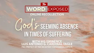 The Word Exposed Online Holy Week Recollection 2023 | God's Seeming Absence in Times of Suffering