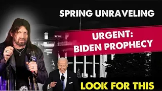 Robin Bullock PROPHETIC WORD - [URGENT:SPRING UNRAVELING] BIDEN Prophecy