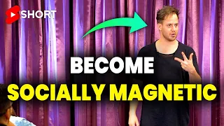 How To Become SOCIALLY MAGNETIC! ⚠️