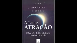 A lei da atração: "O segredo" colocado em prática - Áudio Livro Completo (AudioBook)