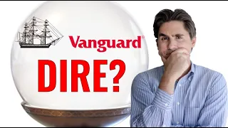 Dire outlook? Vanguard Index Funds: Vanguard forecasts DIRE US stock market returns?