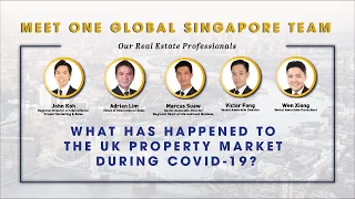 What has Happened to the UK Property Market During COVID-19? | Meet the One Global Singapore Team