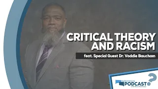 Critical Race Theory and Systemic Racism - with Voddie Baucham - GotQuestions.org Podcast Episode 24