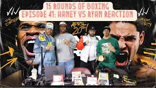 15 Rounds of Boxing Episode 41 | Haney vs Garcia Recap; Riyadh Season; Boots Fight Preview