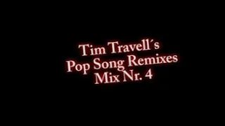 Tim Travell´s Pop-Song Remixes Mix Nr. 4 (2018-12-12 / 1.23 min)