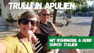 Trulli in Apulien 🇮🇹Von Alberobello über Locorotondo nach Villanova | Italien mit Wohnmobil & Hund