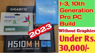 CORE I-3 10th Generation Pro PC Build Under Rs.30,000/- ||Gigabyte H510M-H || 1 TB HDD || 8 GB RAM