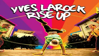 Yves LaRock - Rise Up Slowed