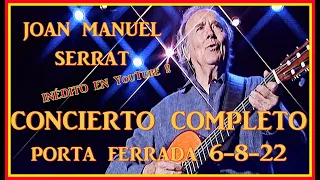 Joan Manuel Serrat Concierto Completo Sant Feliu de Guíxols , Girona (Inédito en YouTube) 6-8-2022