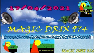 MIX FREESTYLE IMPROVISE LIVE 17/04/2021 BY MAGIC DRIX 974 LIVE