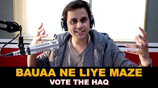 Bauaa ne Liye maze | Vote the Haq | Rj Raunac | Delhi Election