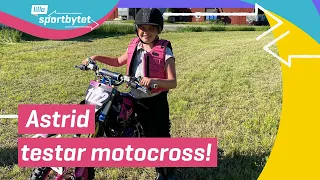 SPORTBYTET: Astrid testar motorcross! | Lilla Sportspegeln