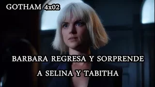Gotham 4x02: Barbara comes back and surprises Selina and Tabitha - Subtitulado