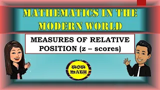 MEASURES OF RELATIVE POSITION || MATHEMATICS IN THE MODERN WORLD